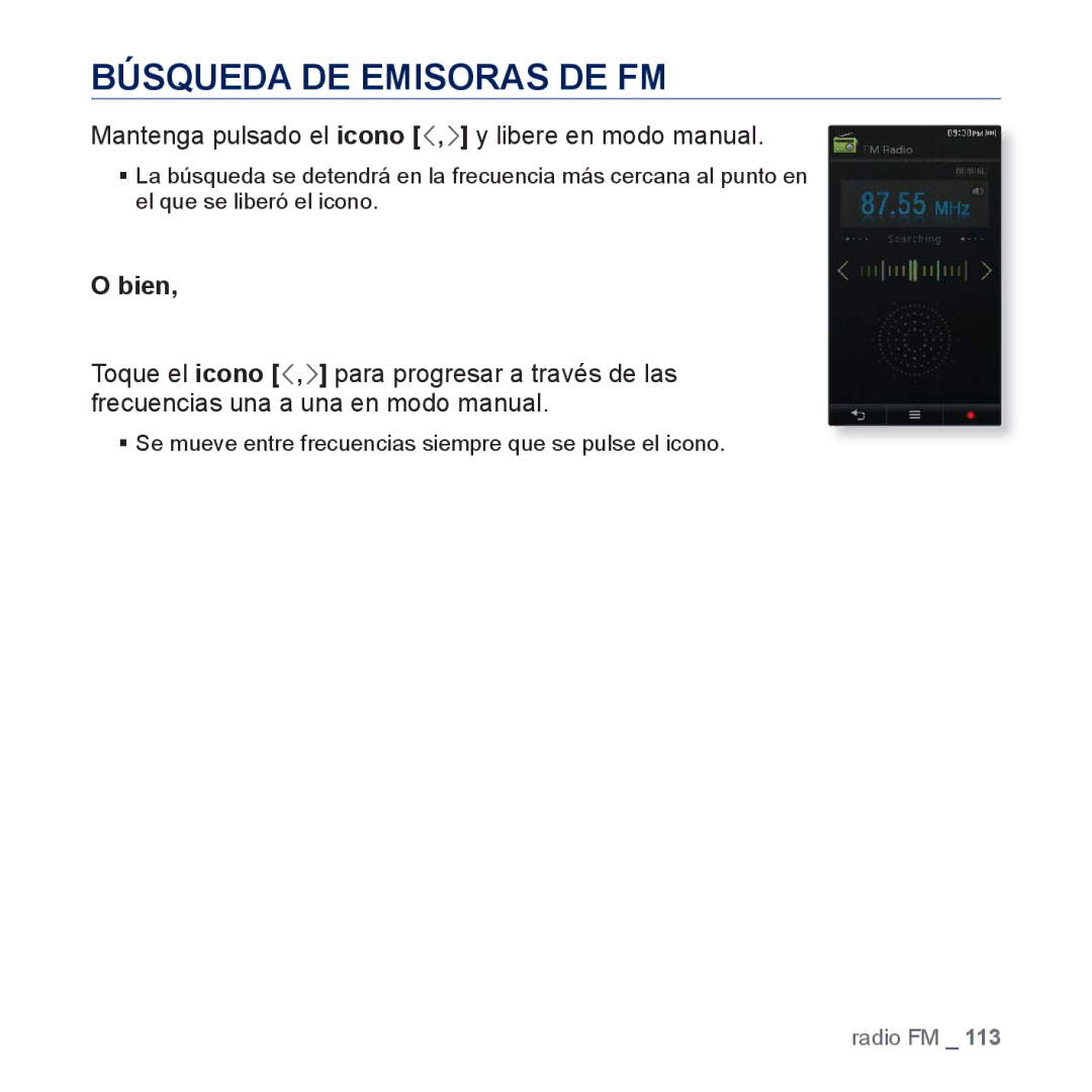 Samsung YP-P3JCB/XEF, YP-P3JCS/XEF Búsqueda DE Emisoras DE FM, Mantenga pulsado el icono , y libere en modo manual, Bien 