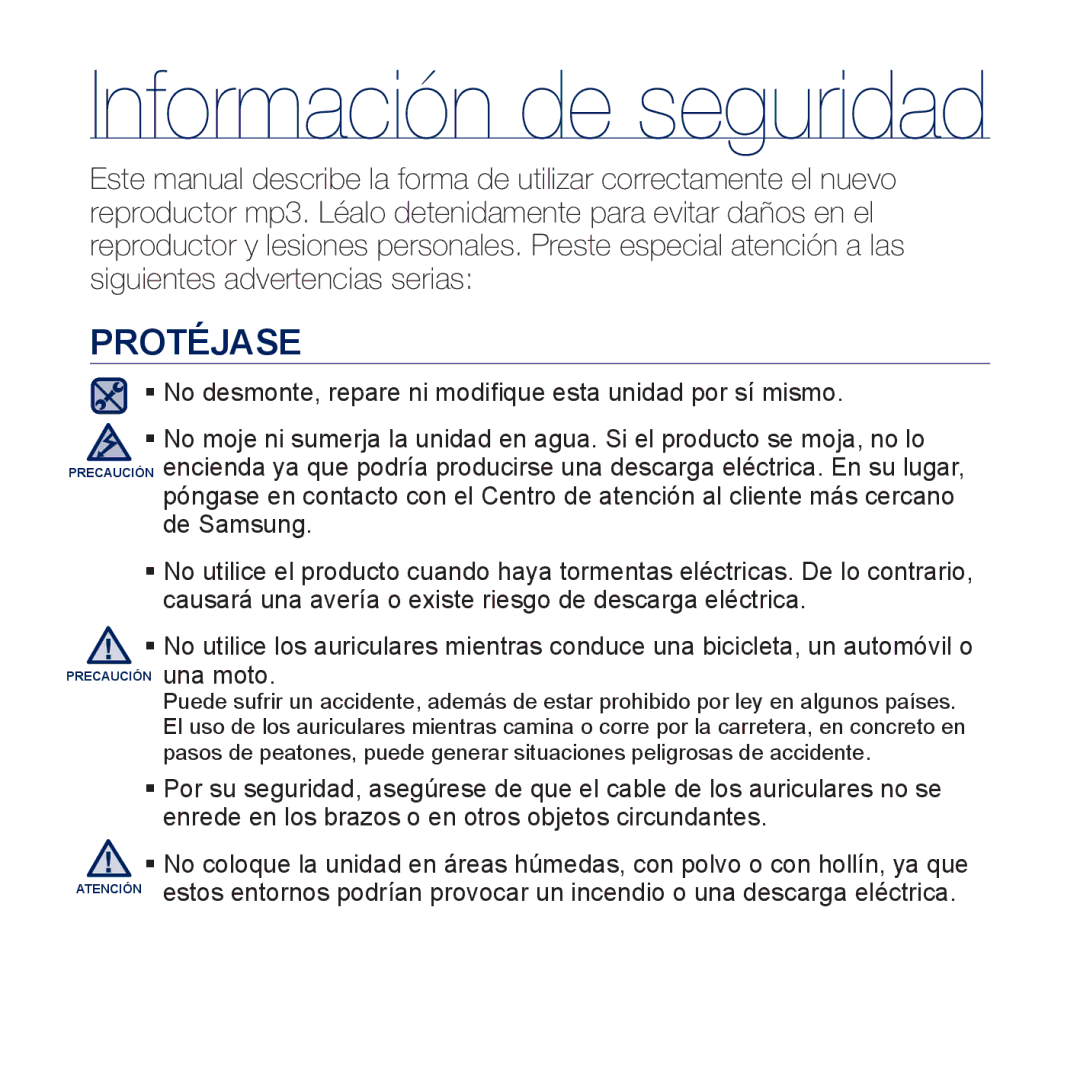 Samsung YP-P3JES/XEE, YP-P3JCS/XEF, YP-P3JCB/XEF manual Protéjase, ƒ No desmonte, repare ni modiﬁque esta unidad por sí mismo 