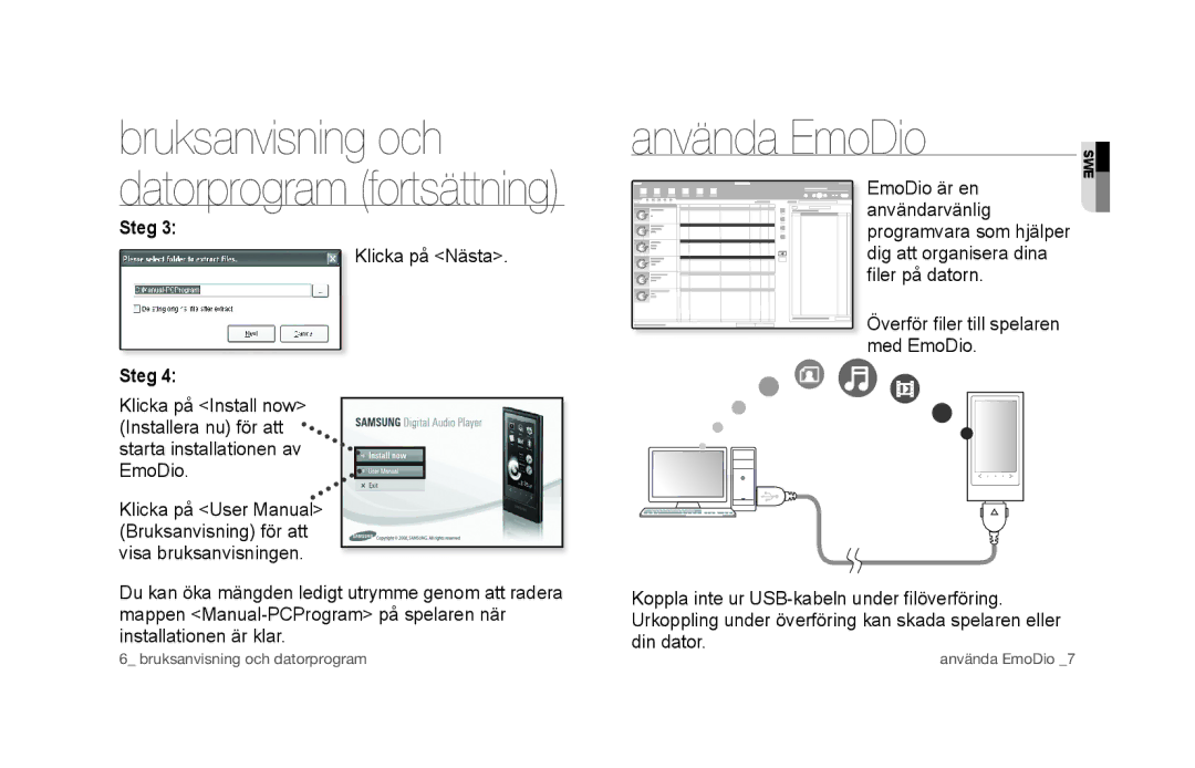 Samsung YP-P3JNS/XEE, YP-P3JCS/XEF, YP-P3JCB/XEF, YP-P3JCS/XEE, YP-P3JES/XEE, YP-P3JEB/XEE Använda EmoDio, Klicka på Nästa 