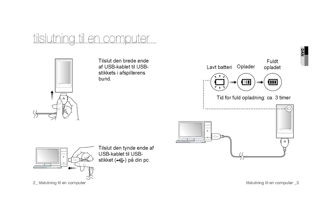 Samsung YP-P3JCB/XEE, YP-P3JCS/XEF manual Tilslutning til en computer, Lavt batteri Oplader, Tid for fuld opladning ca timer 