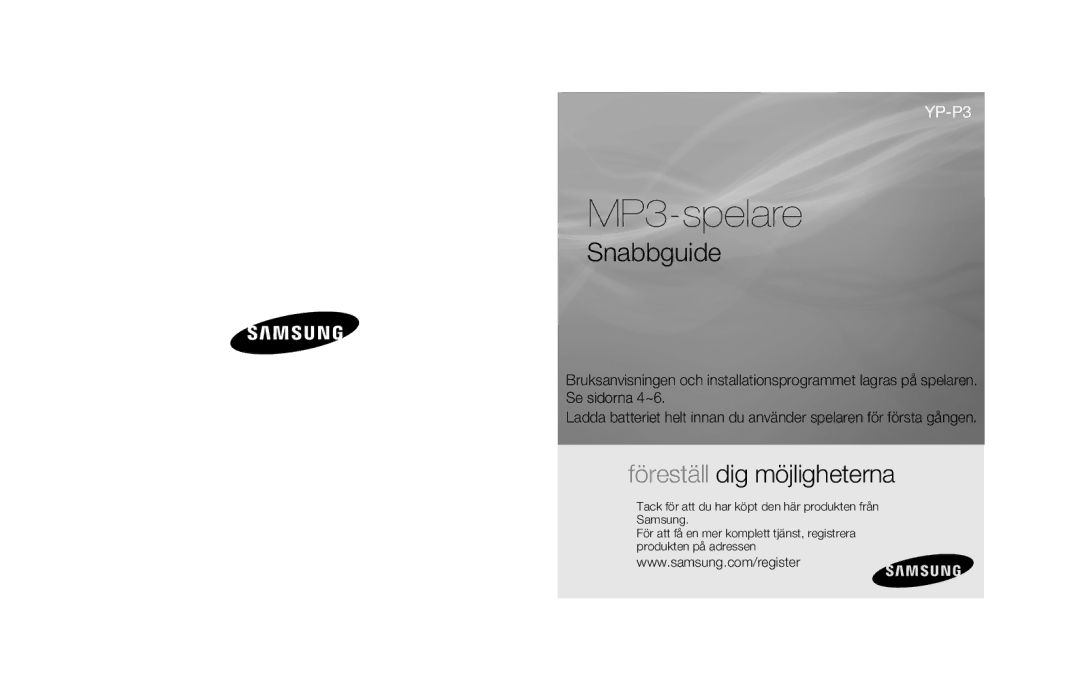 Samsung YP-P3JNB/XEE, YP-P3JCS/XEF, YP-P3JCB/XEF, YP-P3JNS/XEE manual MP3-spelare, Snabbguide, Föreställ dig möjligheterna 