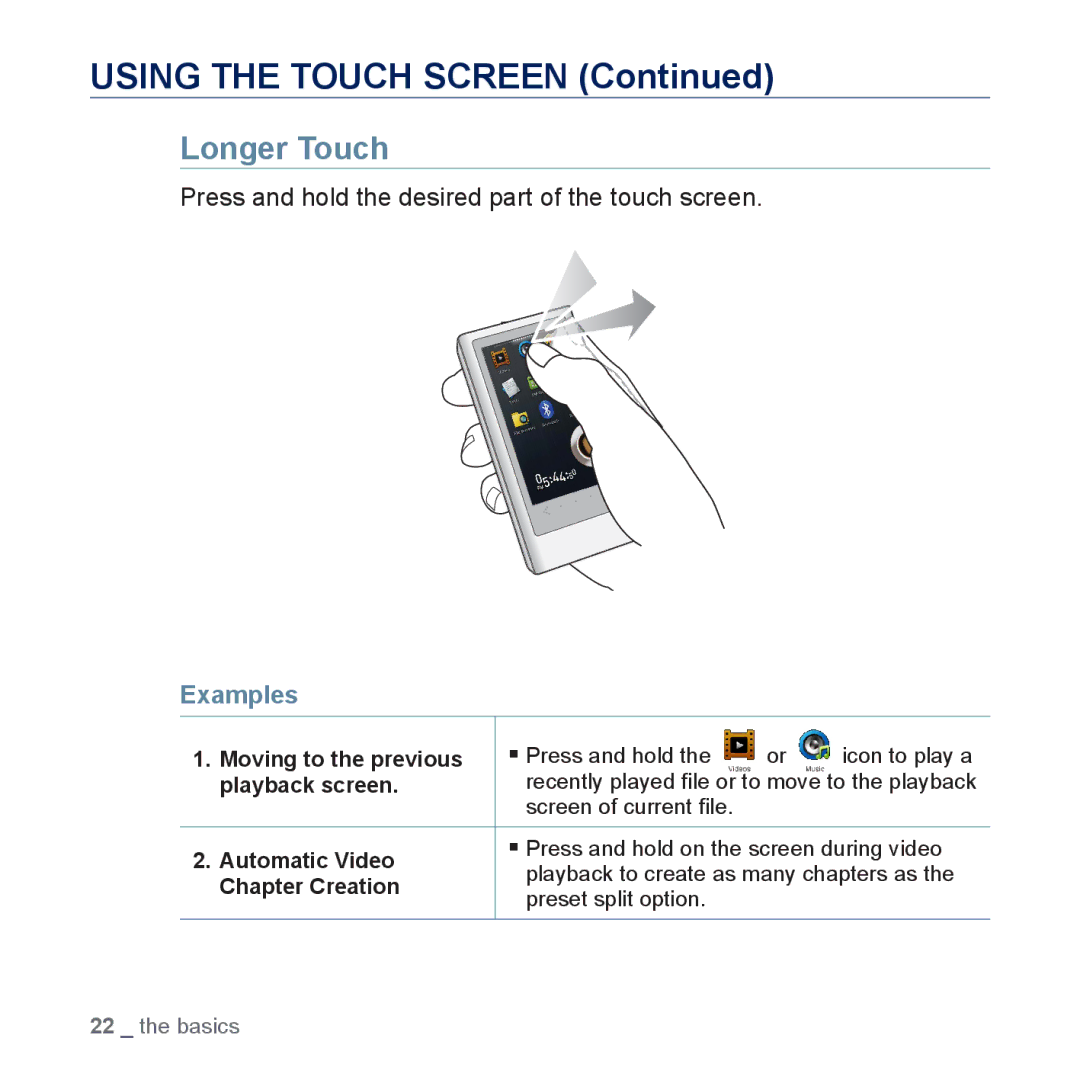 Samsung YP-P3JNB/XEF, YP-P3JCS/XEF, YP-P3JEB/XEF manual Longer Touch, Press and hold the desired part of the touch screen 