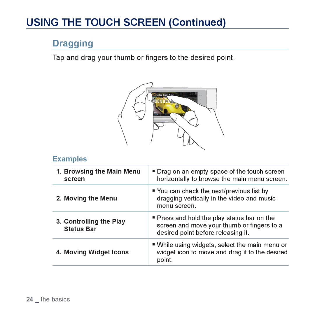 Samsung YP-P3JCB/XEF, YP-P3JCS/XEF, YP-P3JEB/XEF manual Dragging, Tap and drag your thumb or ﬁngers to the desired point 