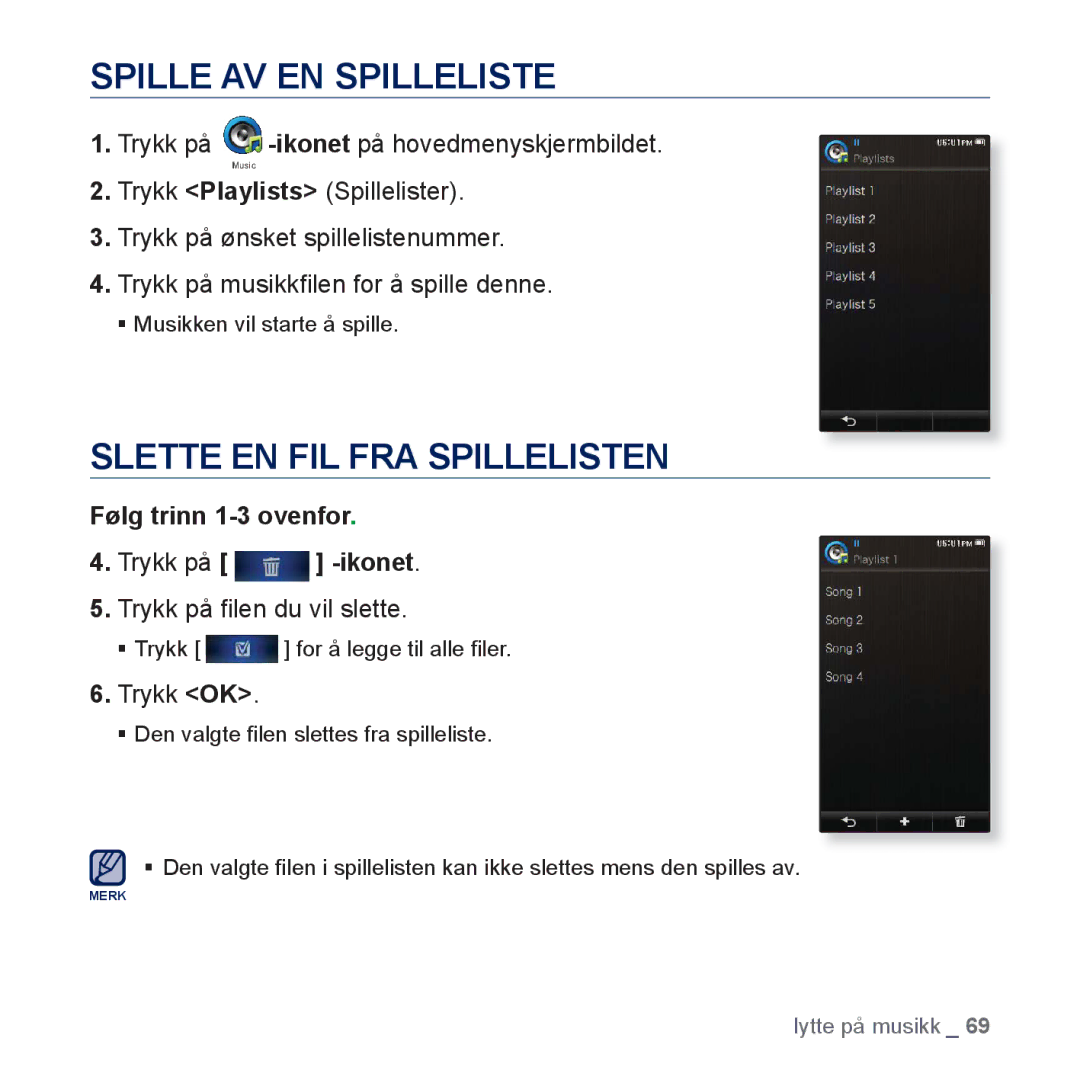 Samsung YP-P3JCB/XEE Spille AV EN Spilleliste, Slette EN FIL FRA Spillelisten, Følg trinn 1-3 ovenfor Trykk på -ikonet 