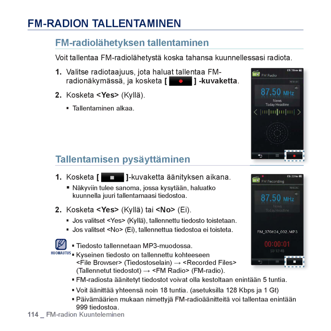 Samsung YP-P3JEB/XEE, YP-P3JCB/XEE FM-RADION Tallentaminen, FM-radiolähetyksen tallentaminen, Tallentamisen pysäyttäminen 