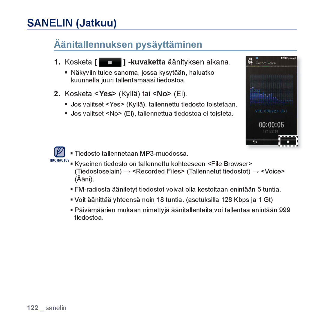 Samsung YP-P3JEB/XEE, YP-P3JCB/XEE Sanelin Jatkuu, Äänitallennuksen pysäyttäminen, Kosketa -kuvakettaäänityksen aikana 