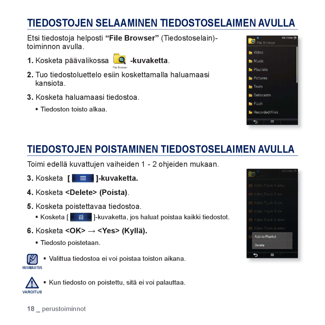 Samsung YP-P3JEB/XEE manual Toimi edellä kuvattujen vaiheiden 1 2 ohjeiden mukaan, Kosketa -kuvaketta Kosketa Delete Poista 