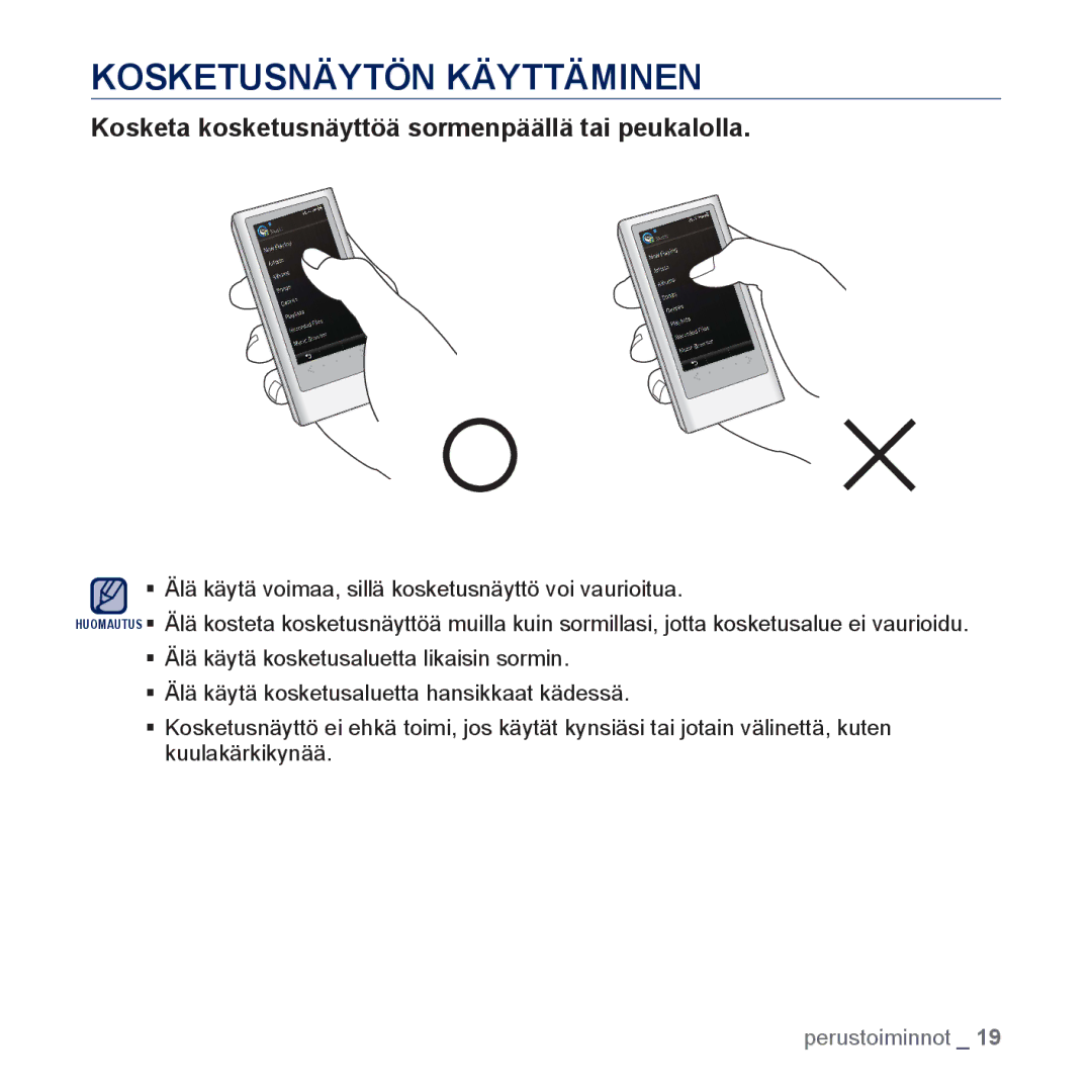 Samsung YP-P3JCB/XEE, YP-P3JEB/XEE manual Kosketusnäytön Käyttäminen, Kosketa kosketusnäyttöä sormenpäällä tai peukalolla 