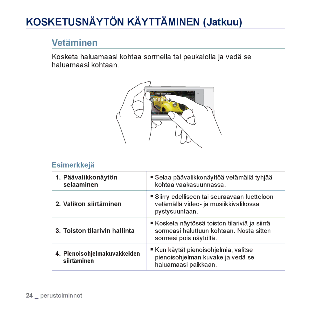 Samsung YP-P3JEB/XEE, YP-P3JCB/XEE manual Vetäminen, Valikon siirtäminen, Pienoisohjelmakuvakkeiden, Siirtäminen 