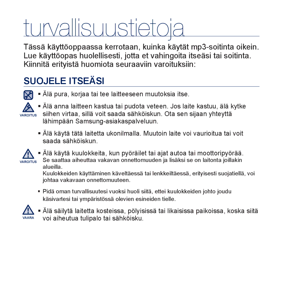 Samsung YP-P3JEB/XEE, YP-P3JCB/XEE manual Suojele Itseäsi, Voi aiheutua tulipalo tai sähköisku 