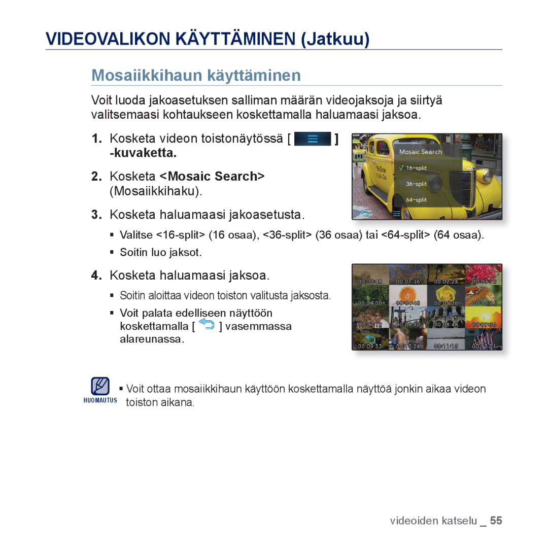 Samsung YP-P3JCB/XEE, YP-P3JEB/XEE Videovalikon Käyttäminen Jatkuu, Mosaiikkihaun käyttäminen, Kosketa haluamaasi jaksoa 