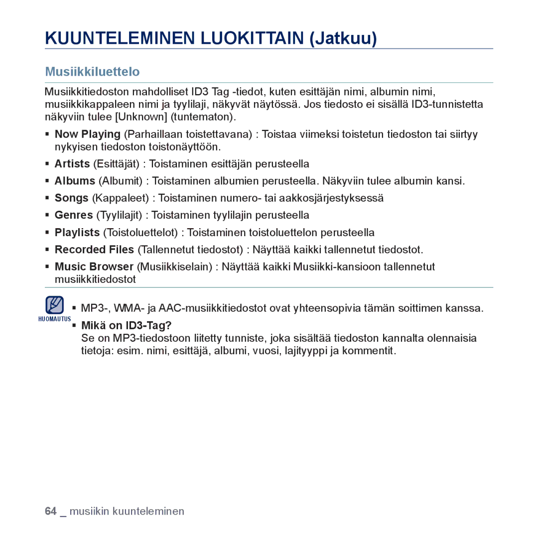 Samsung YP-P3JEB/XEE, YP-P3JCB/XEE manual Kuunteleminen Luokittain Jatkuu, Musiikkiluettelo, HUOMAUTUSƒ Mikä on ID3-Tag? 