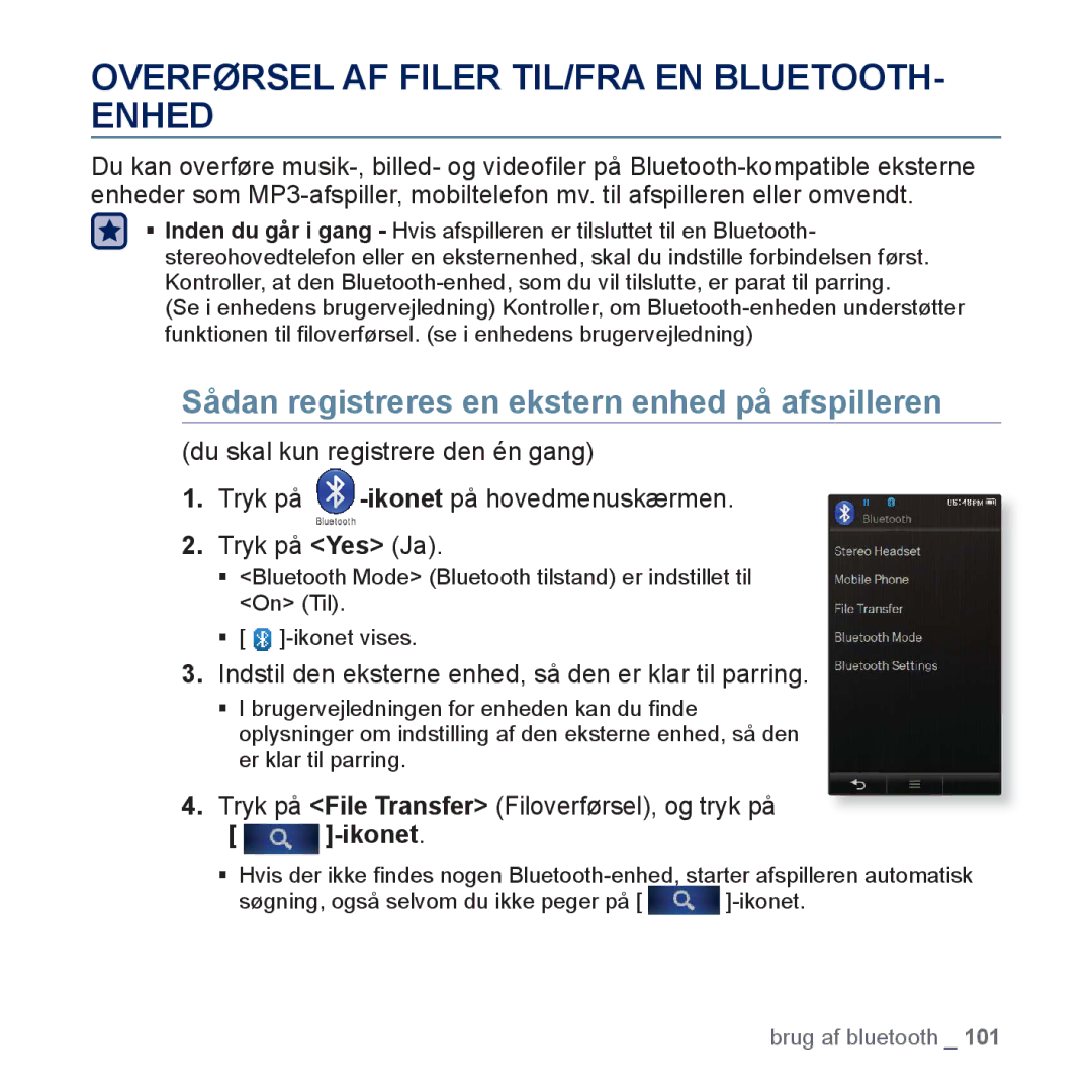 Samsung YP-P3JCB/XEE Overførsel AF Filer TIL/FRA EN BLUETOOTH- Enhed, Sådan registreres en ekstern enhed på afspilleren 