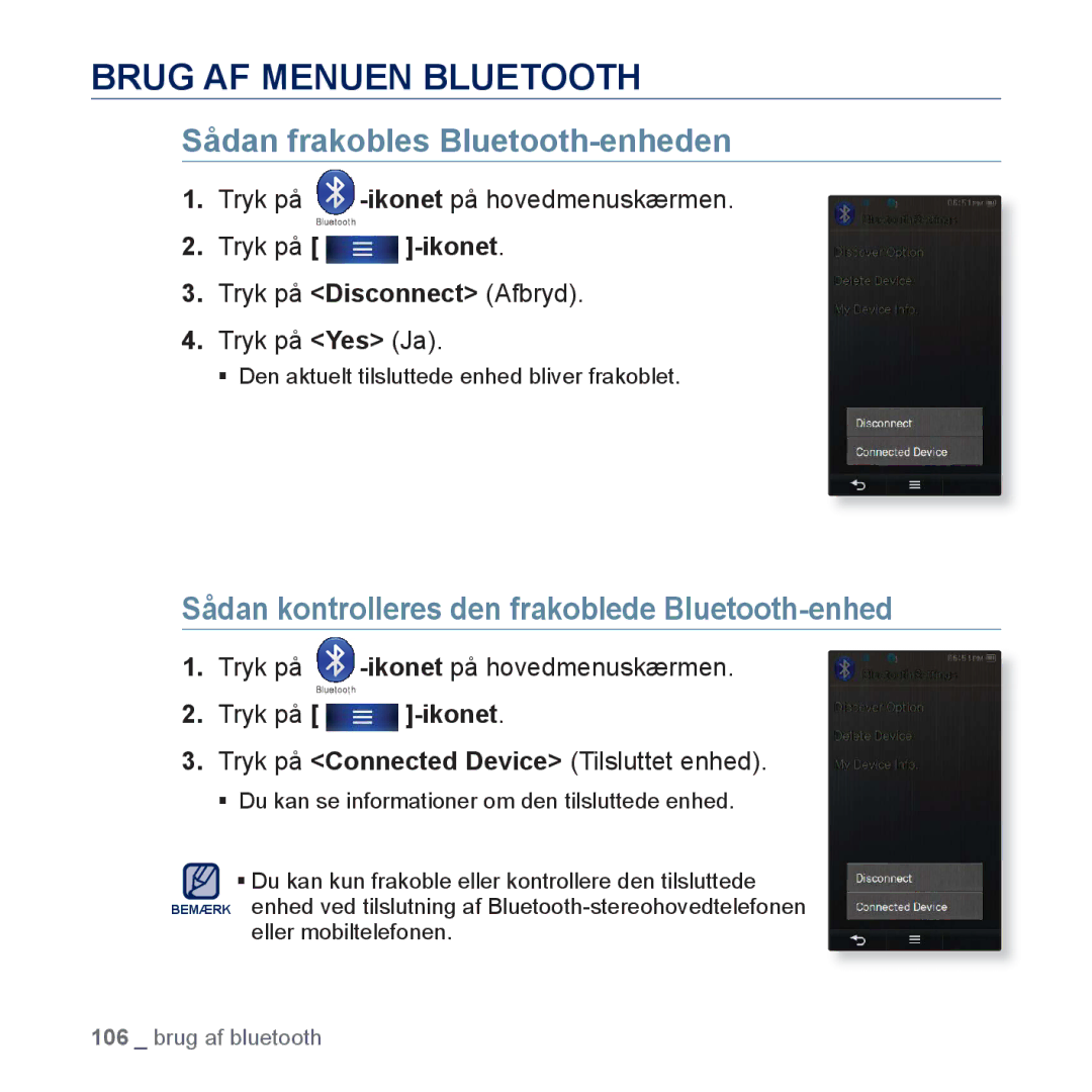 Samsung YP-P3JEB/XEE Brug AF Menuen Bluetooth, Sådan frakobles Bluetooth-enheden, Tryk på Disconnect Afbryd Tryk på Yes Ja 