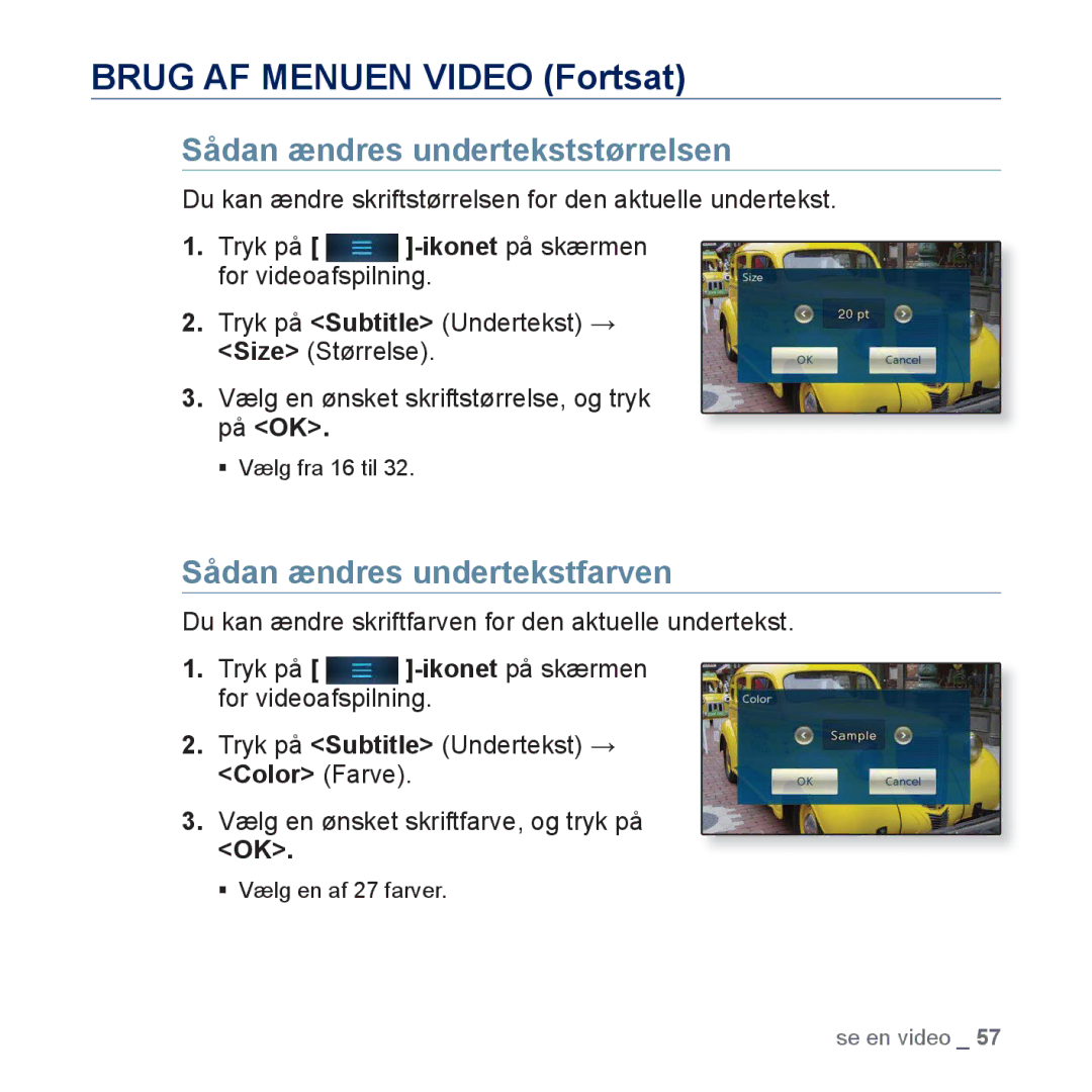 Samsung YP-P3JCB/XEE, YP-P3JEB/XEE manual Sådan ændres undertekststørrelsen, Sådan ændres undertekstfarven 