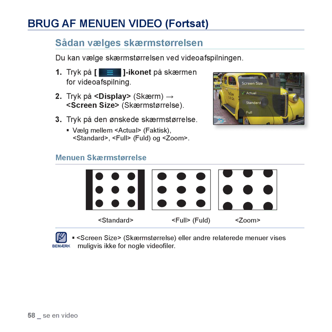 Samsung YP-P3JEB/XEE, YP-P3JCB/XEE manual Sådan vælges skærmstørrelsen, Du kan vælge skærmstørrelsen ved videoafspilningen 