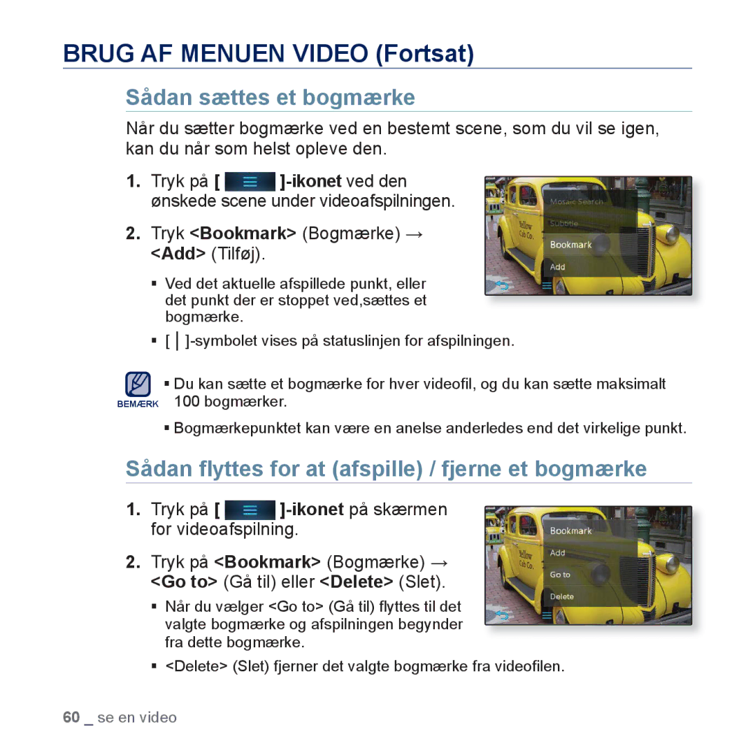 Samsung YP-P3JEB/XEE, YP-P3JCB/XEE manual Sådan sættes et bogmærke, Sådan ﬂyttes for at afspille / fjerne et bogmærke 