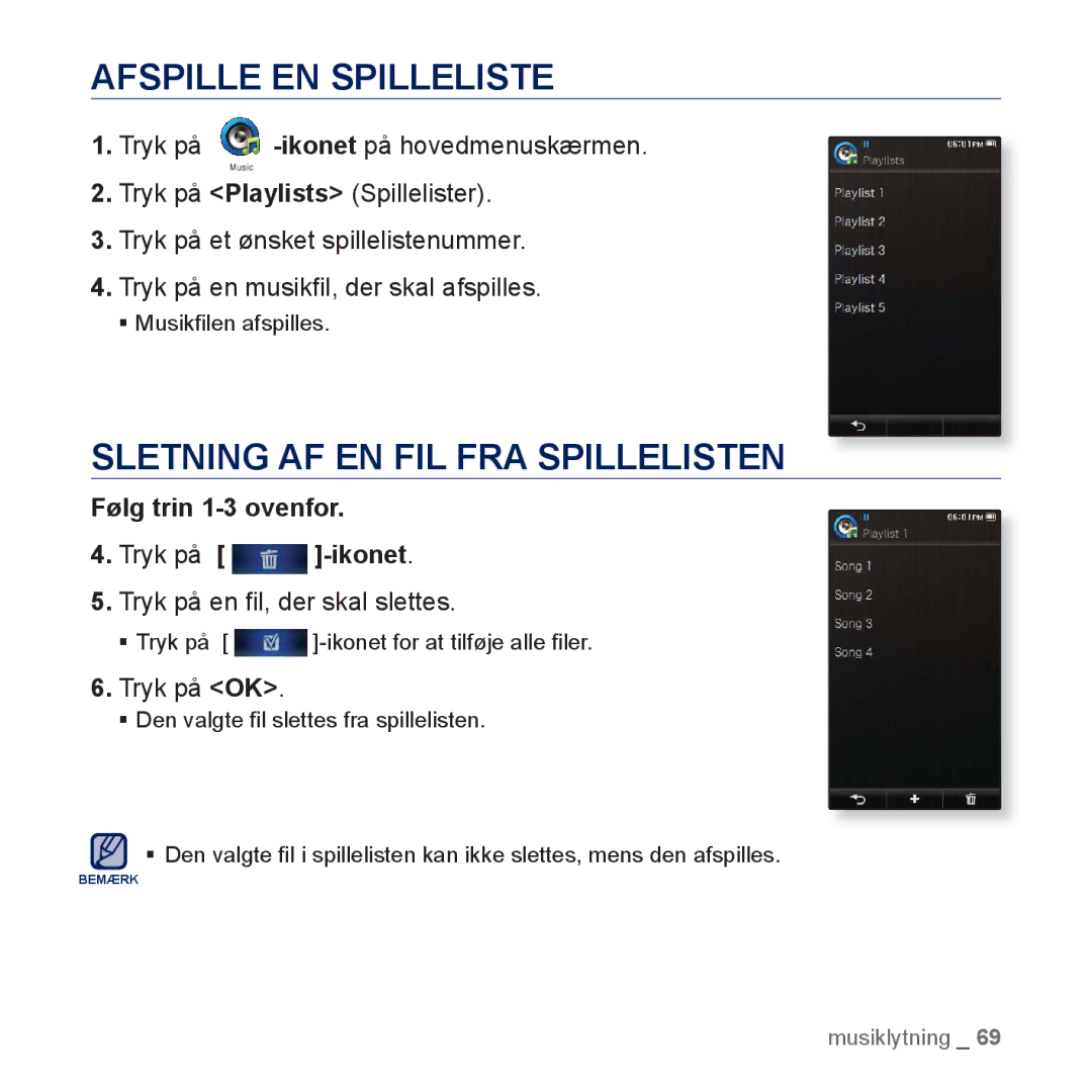 Samsung YP-P3JCB/XEE Afspille EN Spilleliste, Sletning AF EN FIL FRA Spillelisten, Følg trin 1-3 ovenfor Tryk på -ikonet 