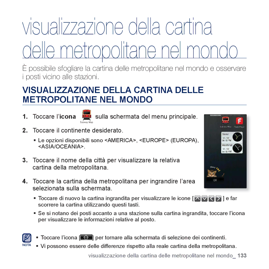 Samsung YP-P3JEB/XEF, YP-P3JCB/XEF, YP-P3JES/EDC, YP-P3JEB/EDC Visualizzazione della cartina delle metropolitane nel mondo 