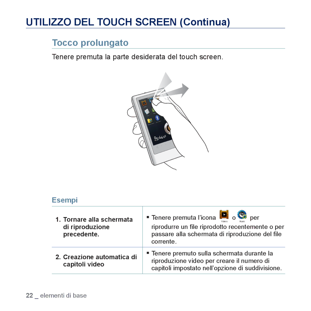 Samsung YP-P3JCB/XEF, YP-P3JEB/XEF, YP-P3JES/EDC manual Tocco prolungato, Tenere premuta la parte desiderata del touch screen 