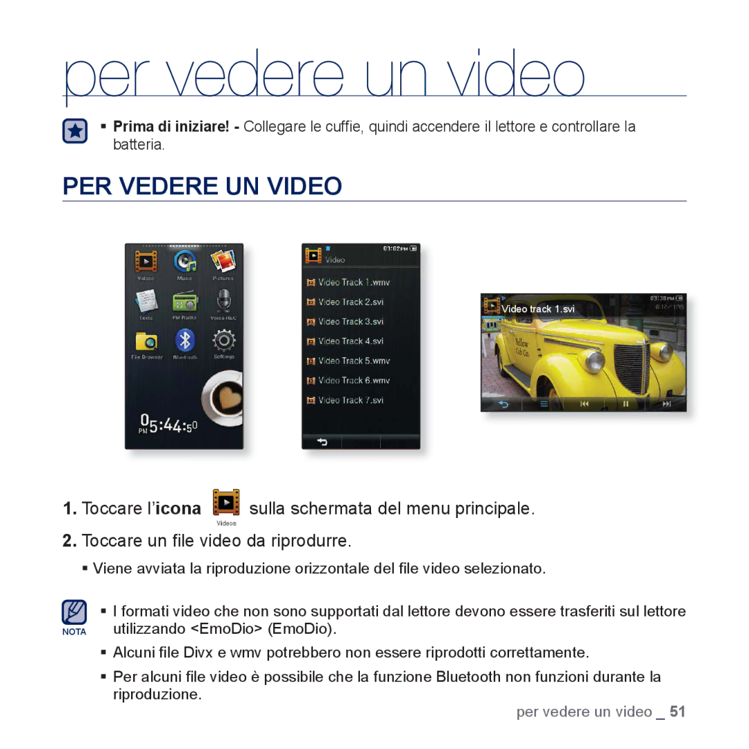 Samsung YP-P3JES/EDC, YP-P3JEB/XEF, YP-P3JCB/XEF, YP-P3JEB/EDC, YP-P3JCB/EDC manual Per vedere un video, PER Vedere UN Video 