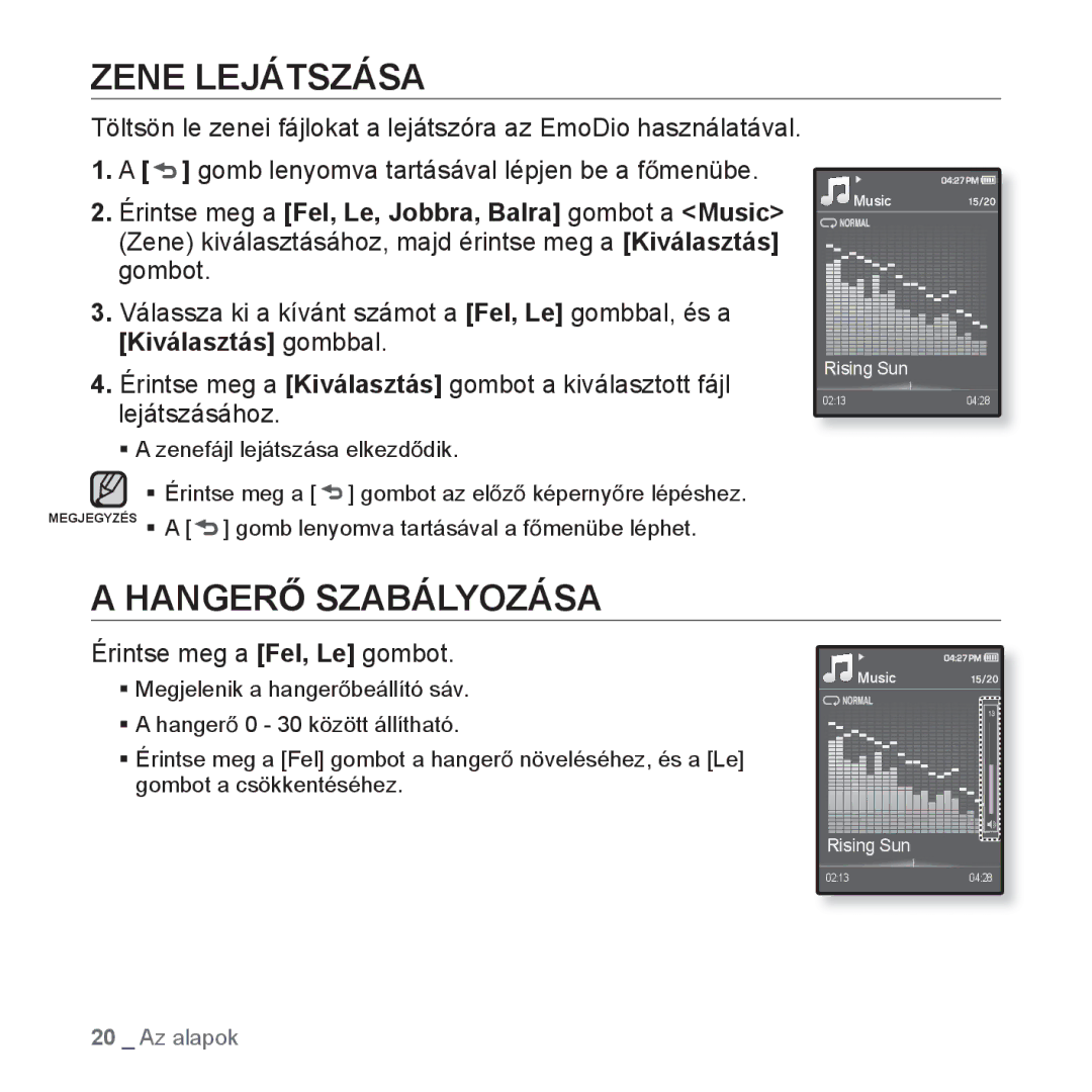 Samsung YP-Q1JCB/XEE, YP-Q1JCS/EDC, YP-Q1JEB/EDC manual Zene Lejátszása, HANGERė Szabályozása, Érintse meg a Fel, Le gombot 