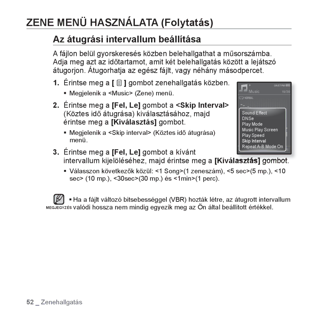 Samsung YP-Q1JAS/EDC, YP-Q1JCS/EDC manual Az átugrási intervallum beállítása, Érintse meg a Fel, Le gombot a Skip Interval 