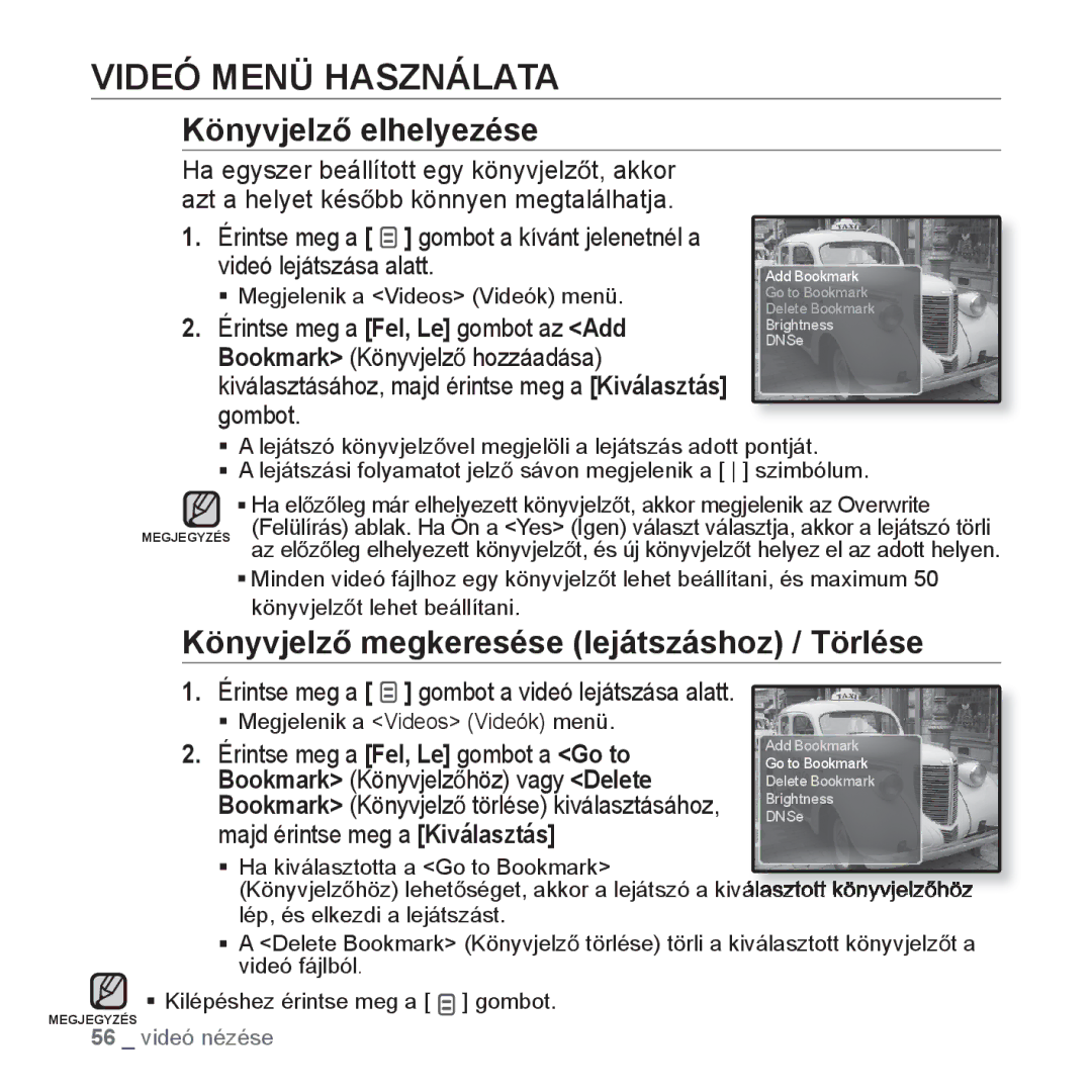 Samsung YP-Q1JCS/EDC manual Videó Menü Használata, KönyvjelzĘ elhelyezése, KönyvjelzĘ megkeresése lejátszáshoz / Törlése 