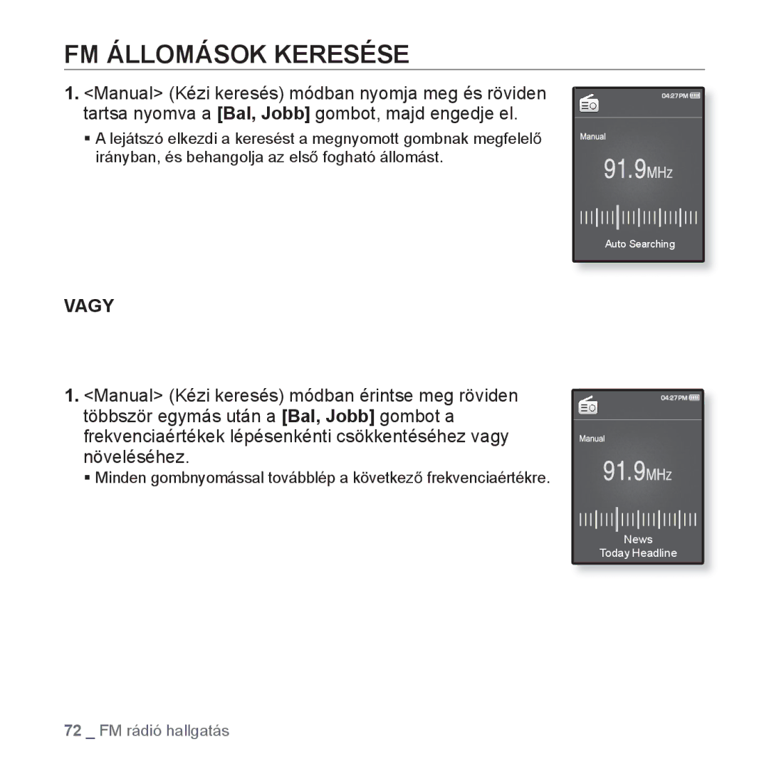 Samsung YP-Q1JCB/EDC, YP-Q1JCS/EDC, YP-Q1JEB/EDC, YP-Q1JAS/EDC, YP-Q1JAW/EDC, YP-Q1JAB/EDC manual FM Állomások Keresése, Vagy 