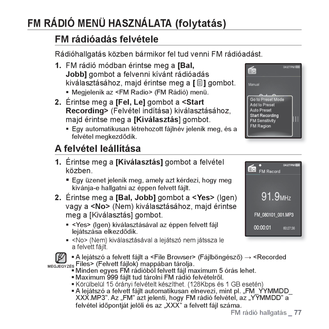 Samsung YP-Q1JCS/EDC manual FM rádióadás felvétele, Felvétel leállítása, Érintse meg a Kiválasztás gombot a felvétel Közben 