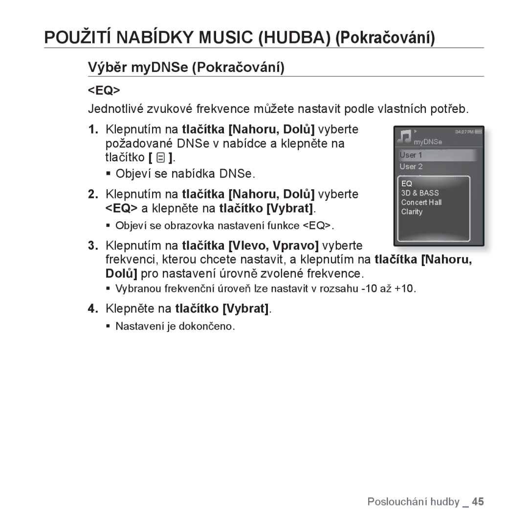 Samsung YP-Q1JEB/EDC, YP-Q1JCB/EDC Klepnutím na tlaþítka Vlevo, Vpravo vyberte, ƒ Objeví se obrazovka nastavení funkce EQ 