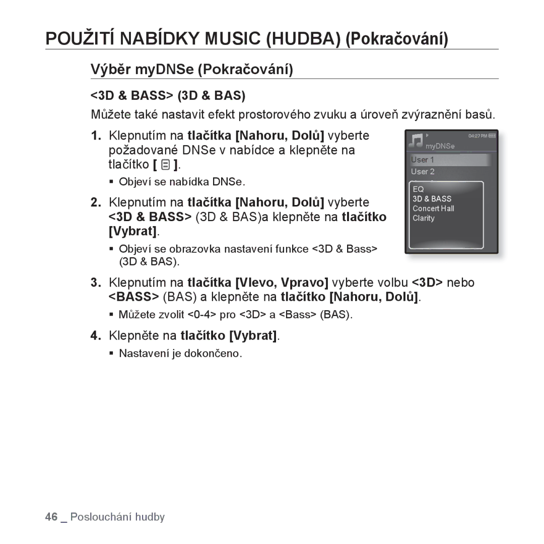 Samsung YP-Q1JCB/EDC, YP-Q1JEB/EDC 3D & Bass 3D & BAS, ƒ Objeví se nabídka DNSe, ƒ MĤžete zvolit 0-4 pro 3D a Bass BAS 