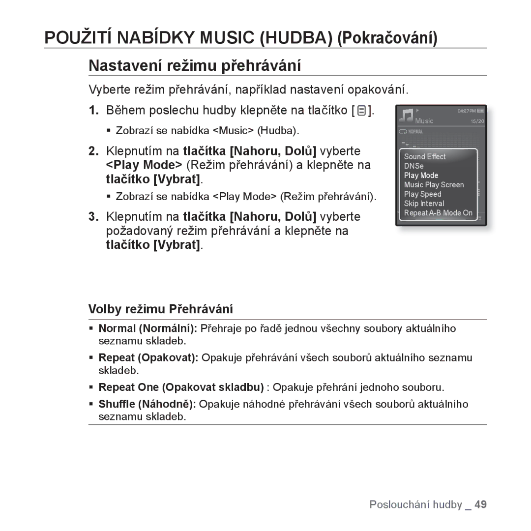 Samsung YP-Q1JCB/EDC, YP-Q1JEB/EDC manual Nastavení režimu pĜehrávání, ƒ Zobrazí se nabídka Play Mode Režim pĜehrávání 