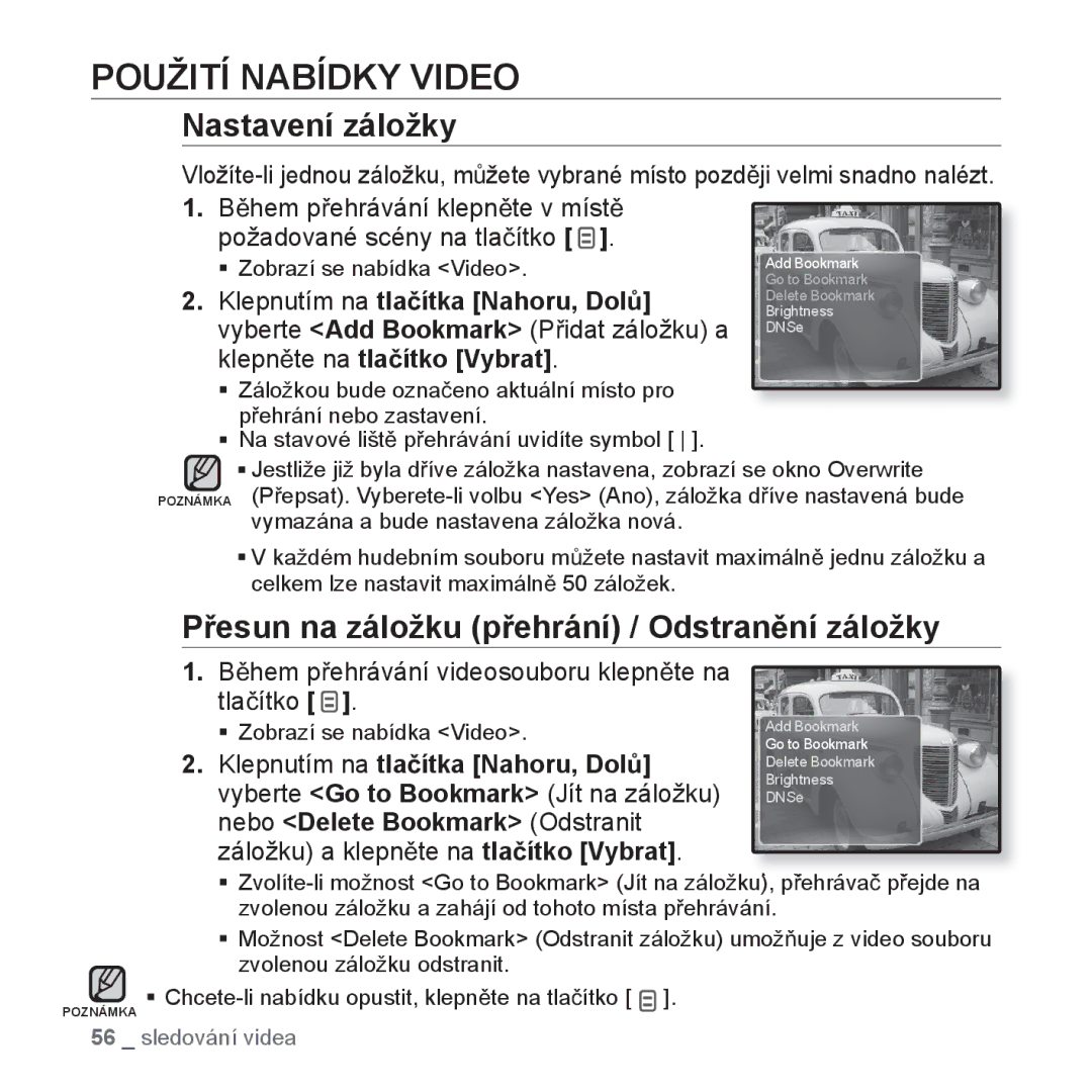 Samsung YP-Q1JAB/EDC manual Použití Nabídky Video, Nastavení záložky, PĜesun na záložku pĜehrání / OdstranČní záložky 