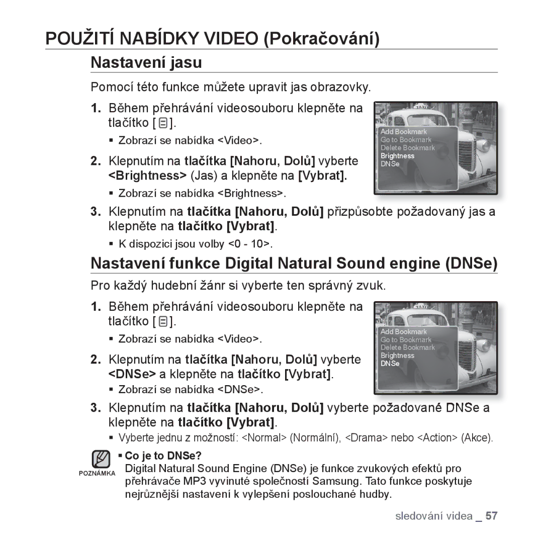 Samsung YP-Q1JEB/EDC, YP-Q1JCB/EDC manual Použití Nabídky Video Pokraþování, Nastavení jasu, ƒ Zobrazí se nabídka Brightness 