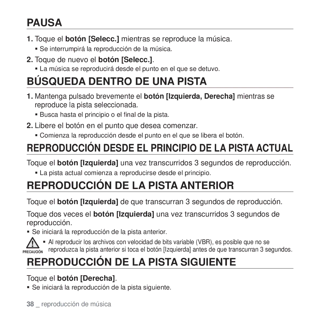 Samsung YP-Q1JAS/EDC manual Pausa, Búsqueda Dentro DE UNA Pista, Reproducción DE LA Pista Anterior, Toque el botón Derecha 