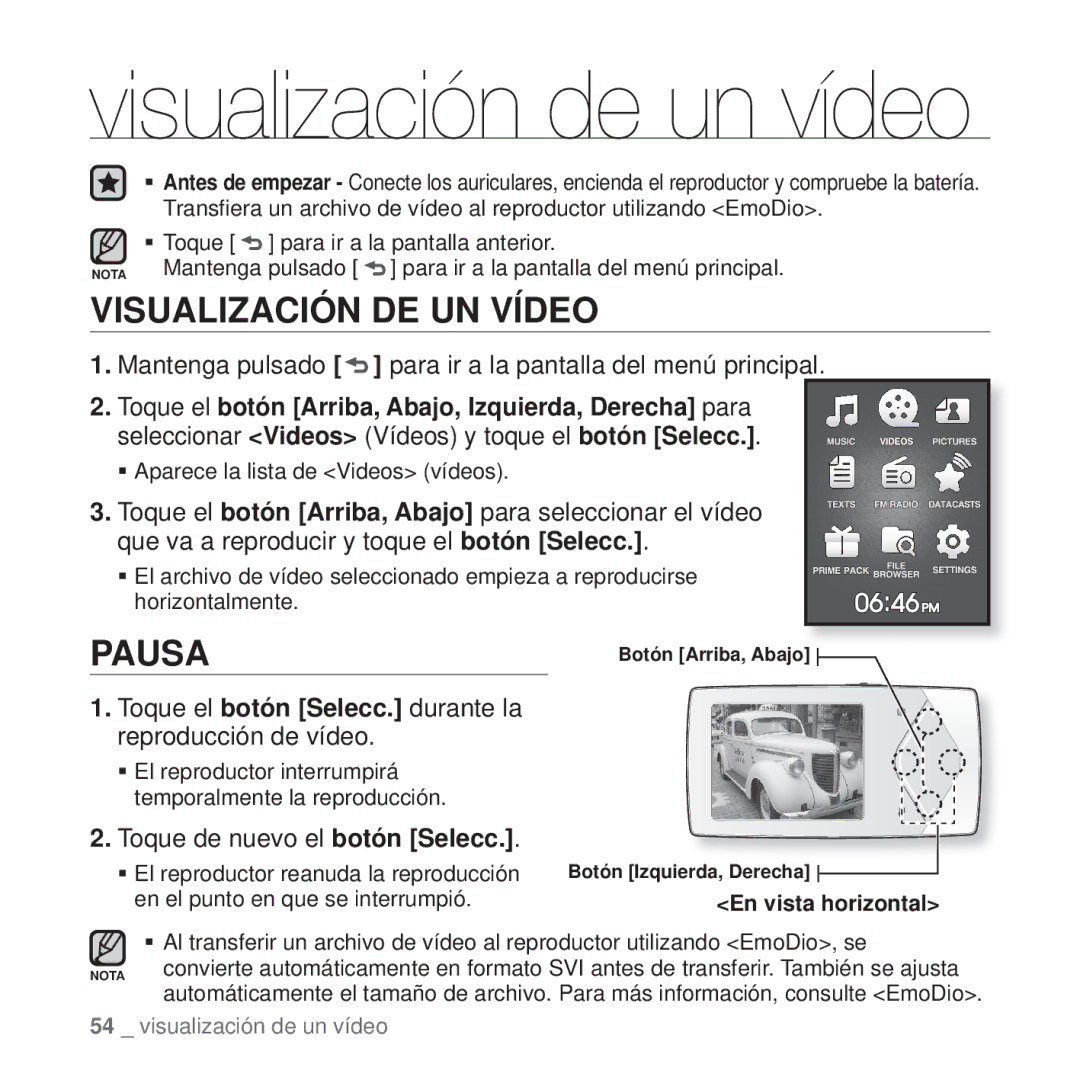 Samsung YP-Q1JEW/XEE, YP-Q1JEB/EDC manual Visualización DE UN Vídeo, Toque el botón Selecc. durante la reproducción de vídeo 