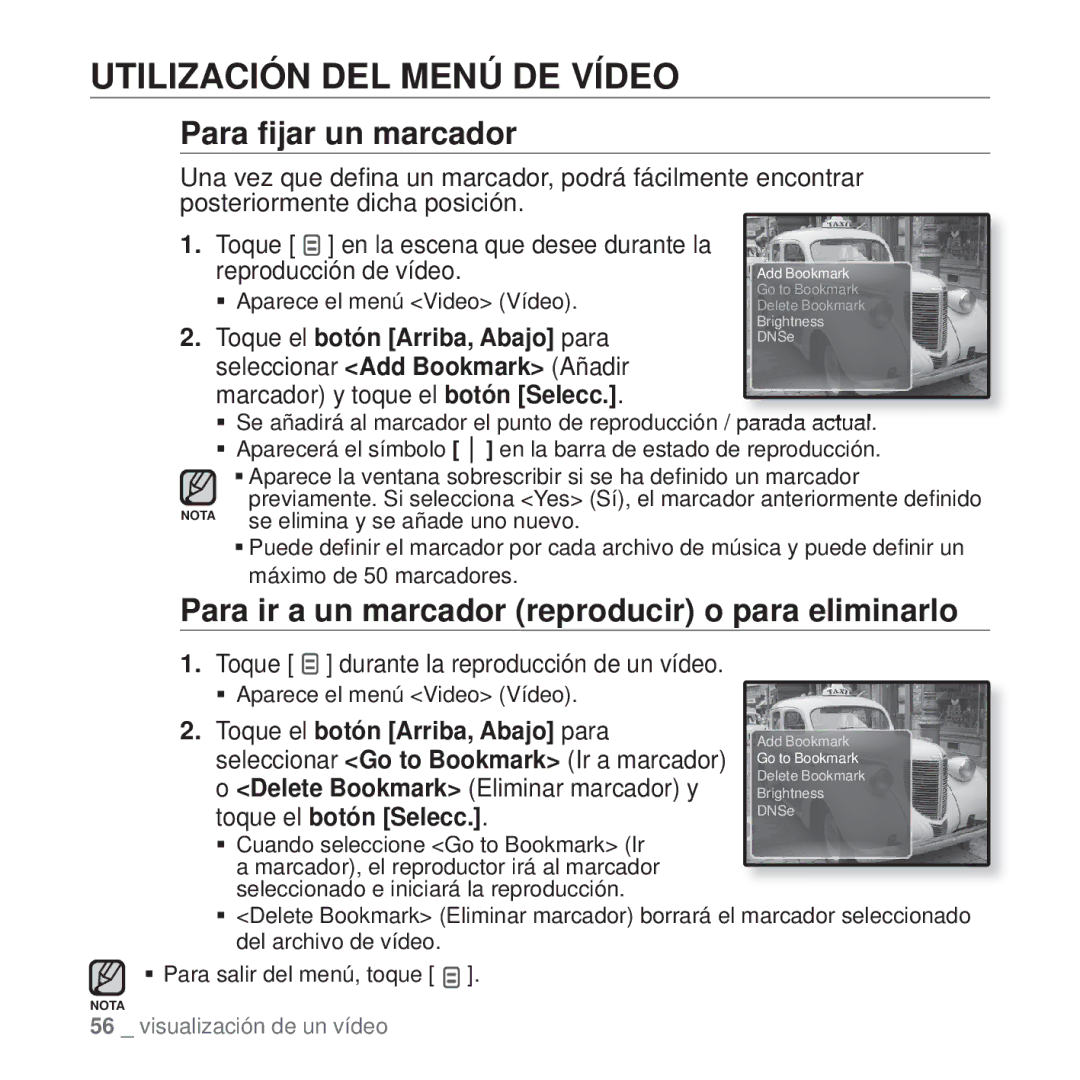 Samsung YP-Q1JCW/XEE, YP-Q1JEB/EDC, YP-Q1JCB/EDC, YP-Q1JAS/EDC manual Utilización DEL Menú DE Vídeo, Para ﬁjar un marcador 