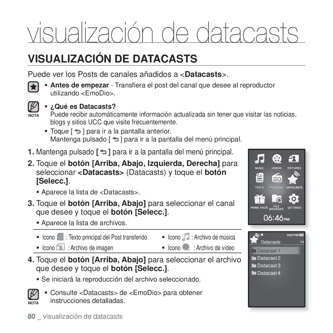 Samsung YP-Q1JCW/XEE, YP-Q1JEB/EDC manual Visualización DE Datacasts, Puede ver los Posts de canales añadidos a Datacasts 