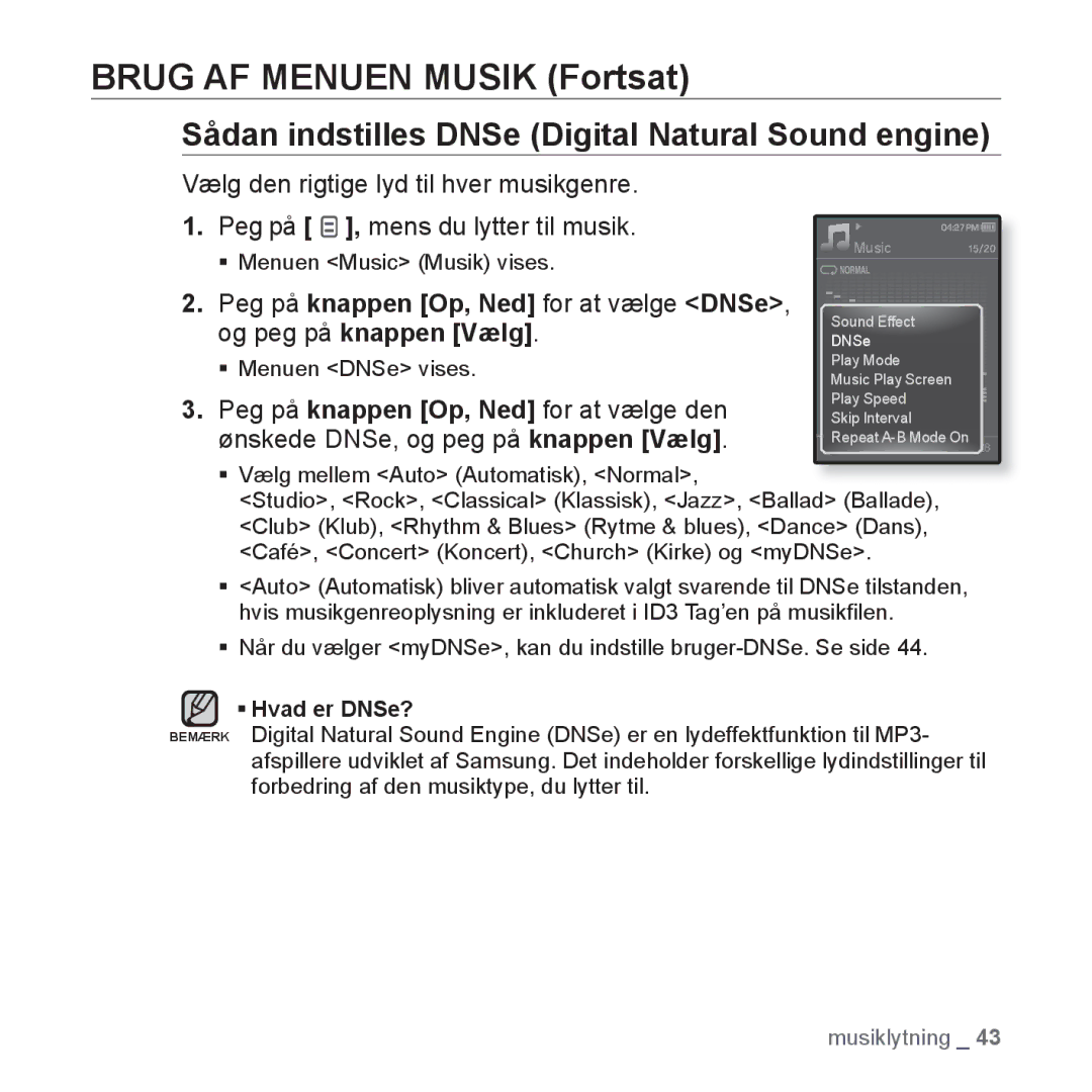 Samsung YP-Q1JCB/XEE, YP-Q1JEB/XEE manual Brug AF Menuen Musik Fortsat, Sådan indstilles DNSe Digital Natural Sound engine 