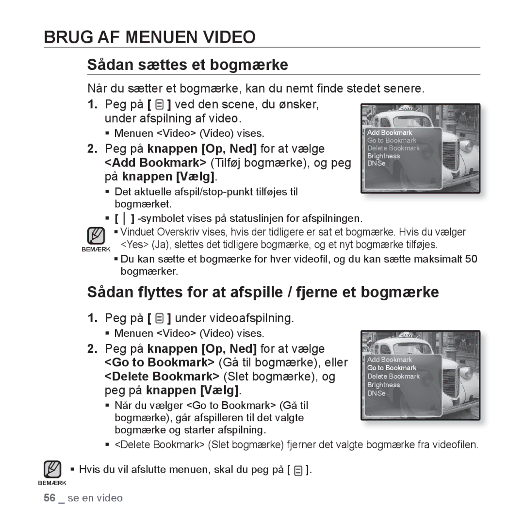 Samsung YP-Q1JAB/XEE Brug AF Menuen Video, Sådan sættes et bogmærke, Sådan ﬂyttes for at afspille / fjerne et bogmærke 