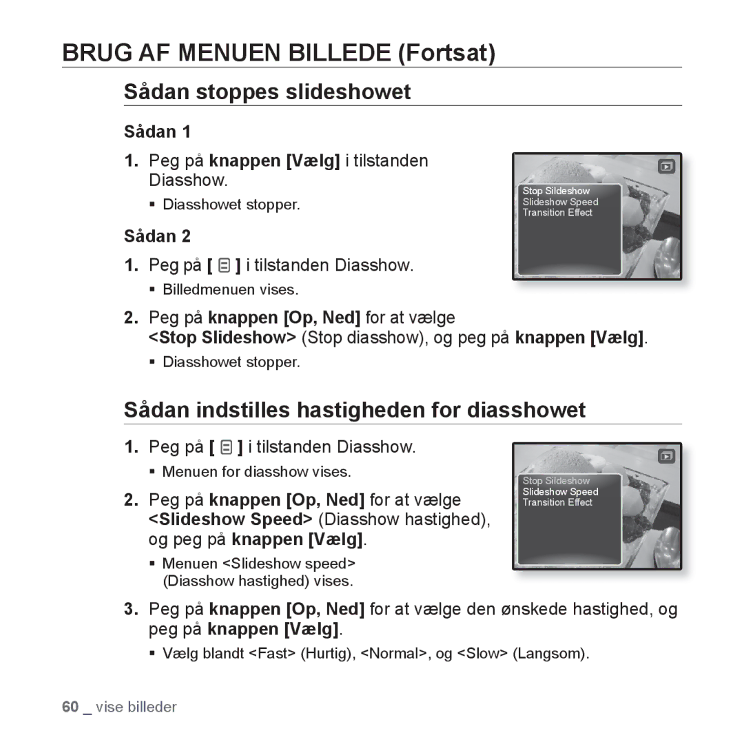 Samsung YP-Q1JEB/XEE, YP-Q1JCB/XEE, YP-Q1JAB/XEE manual Brug AF Menuen Billede Fortsat, Sådan stoppes slideshowet 