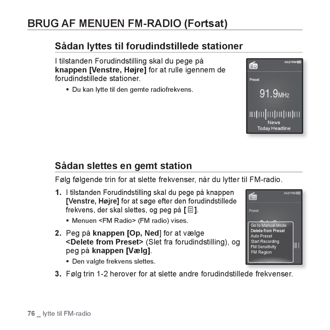 Samsung YP-Q1JCB/XEE, YP-Q1JEB/XEE, YP-Q1JAB/XEE Sådan lyttes til forudindstillede stationer, Sådan slettes en gemt station 