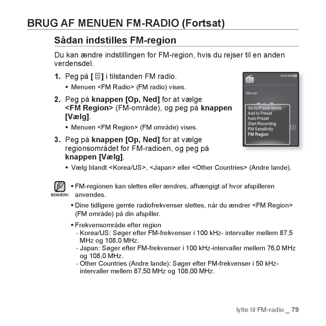 Samsung YP-Q1JCB/XEE, YP-Q1JEB/XEE, YP-Q1JAB/XEE manual Sådan indstilles FM-region 