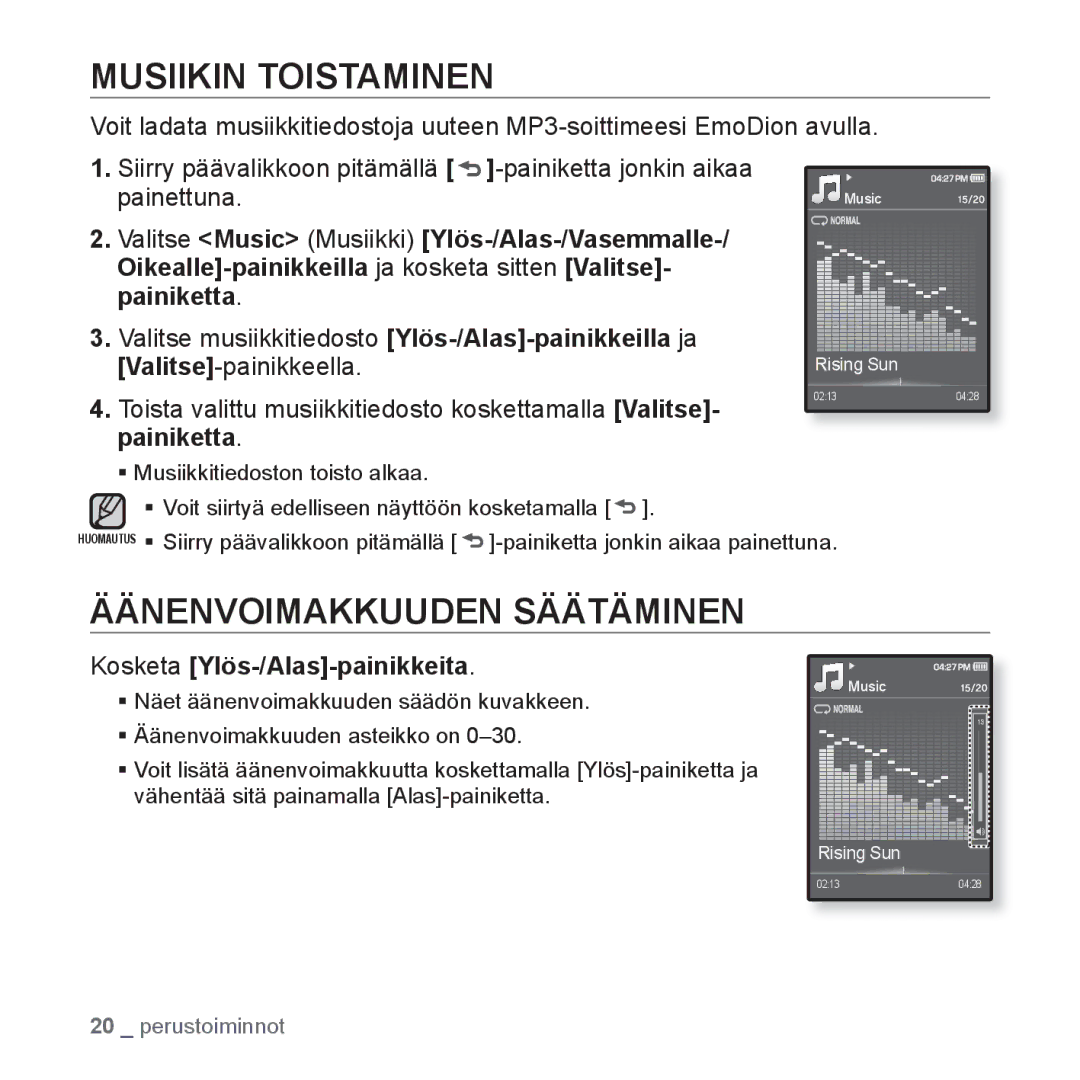 Samsung YP-Q1JAB/XEE, YP-Q1JEB/XEE manual Musiikin Toistaminen, Äänenvoimakkuuden Säätäminen, Kosketa Ylös-/Alas-painikkeita 