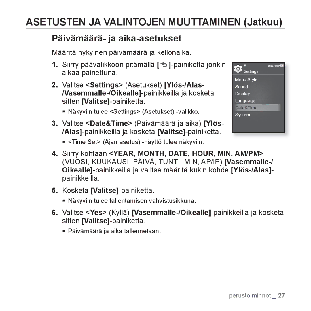 Samsung YP-Q1JEB/XEE, YP-Q1JCB/XEE manual Päivämäärä- ja aika-asetukset, ƒ Näkyviin tulee tallentamisen vahvistusikkuna 