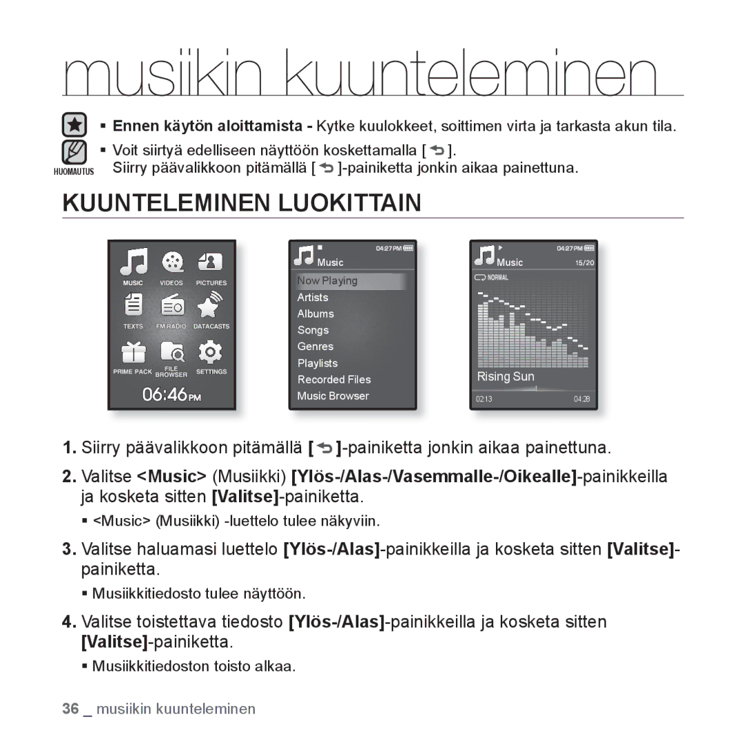 Samsung YP-Q1JEB/XEE manual Musiikin kuunteleminen, Kuunteleminen Luokittain, ƒ Music Musiikki -luettelo tulee näkyviin 