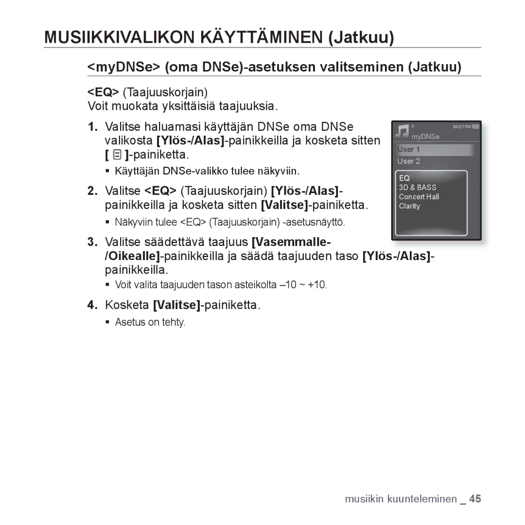 Samsung YP-Q1JEB/XEE manual ƒ Käyttäjän DNSe-valikko tulee näkyviin, ƒ Näkyviin tulee EQ Taajuuskorjain -asetusnäyttö 