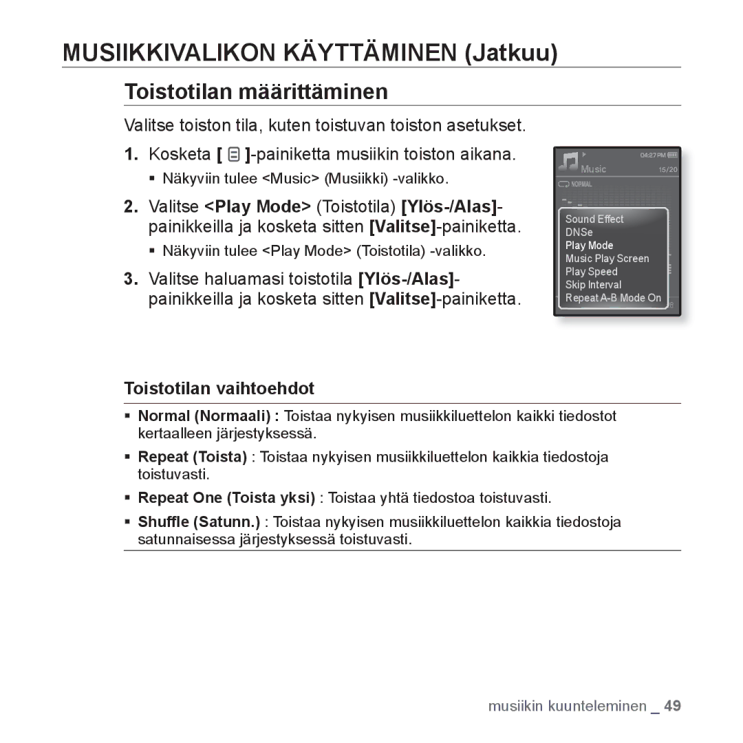 Samsung YP-Q1JCB/XEE Toistotilan määrittäminen, Toistotilan vaihtoehdot, ƒ Näkyviin tulee Play Mode Toistotila -valikko 