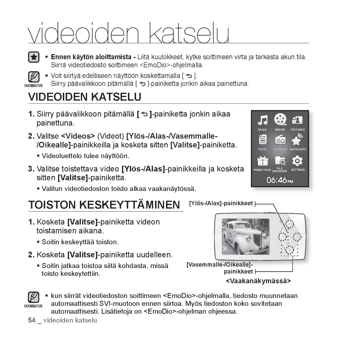 Samsung YP-Q1JEB/XEE manual Videoiden katselu, Videoiden Katselu, Kosketa Valitse-painiketta videon toistamisen aikana 